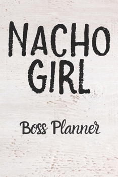 NACHO GIRL Boss Planner: Daily Goal Setting | Inspirational Diary | Direct Sales | Small Business | Task Organizer | Productivity Tool | 98 Page | 6x9 Diary
