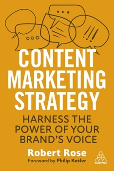 Paperback Content Marketing Strategy: Harness the Power of Your Brand's Voice Book