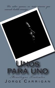 Paperback Unos para uno: Monólogos Teatrales [Spanish] Book