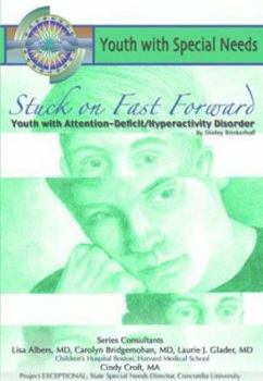 Hardcover Stuck on Fast Forward: Youth with Attention Deficit Hyper Activity Disorder: Youth with Special Needs Book