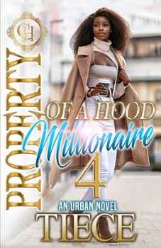 Paperback Property Of A Hood Millionaire 4: An Urban Novel: The Finale Book