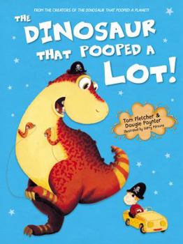 Paperback The Dinosaur That Pooped A Lot! Book