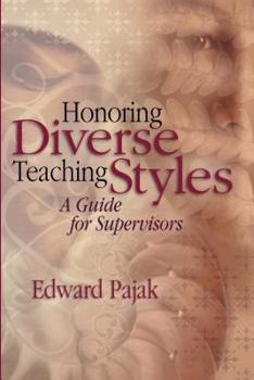 Paperback Honoring Diverse Teaching Styles: A Guide for Supervisors Book