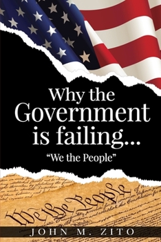 Paperback Why the Government is failing..."We the People" Book