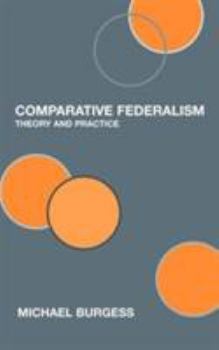 Hardcover Comparative Federalism: Theory and Practice Book