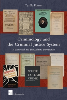 Paperback Criminology and the Criminal Justice System: A Historical and Transatlantic Introduction Book