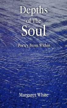 Paperback Depths of the Soul: Poetry From WIthin Book