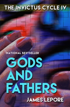 Gods and Fathers: The Invictus Cycle Book 4 - Book #4 of the Invictus Cycle