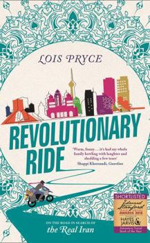 Paperback Revolutionary Ride: On the Road in Search of the Real Iran Book