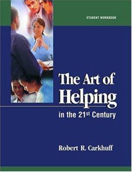 Paperback The Art of Helping in the 21st Century [Student Workbook] Book