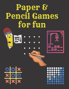 Paperback Paper & Pencil Games for fun: 2 Player Activity Book.Fun Activities for Family Time, Kids, teens and Adults.- Tic-Tac-Toe, Dots and Boxes - Noughts Book