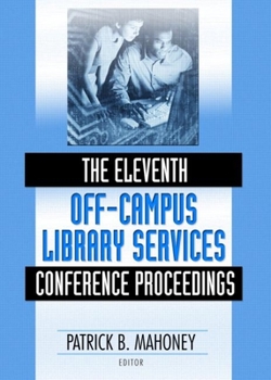 Hardcover The Eleventh Off-Campus Library Services Conference Proceedings Book