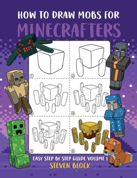 Paperback How to Draw Mobs for Minecrafters: Easy Step by Step Guide Volume 1 [Large Print] Book