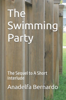The Swimming Party: The Sequel to A Short Interlude