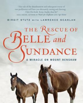 Paperback The Rescue Of Belle And Sundance Book