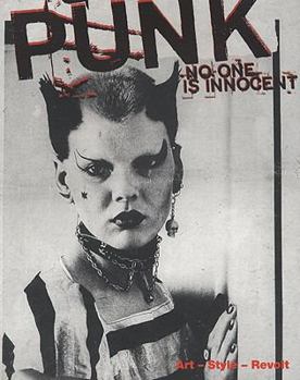 Paperback No One Is Innocent: Punk: Art-Style-Revolt Book