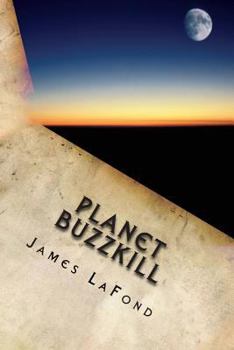 Paperback Planet Buzzkill: A Working Class Guide to Mankind's Final Hours Book