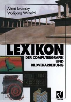Paperback Lexikon: Der Computergrafik Und Bildverarbeitung [German] Book