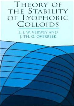 Paperback Theory of the Stability of Lyophobic Colloids Book