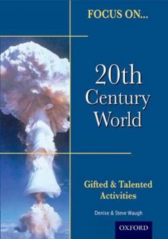 Paperback Focus on Gifted & Talented: 20th Century World (11-14) Book