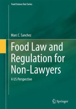 Hardcover Food Law and Regulation for Non-Lawyers: A Us Perspective Book