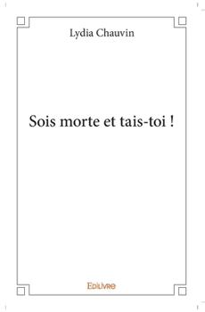 Paperback Sois morte et tais-toi [French] Book
