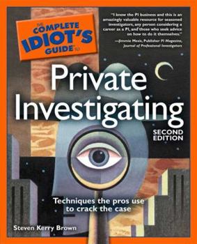 Paperback The Complete Idiot's Guide to Private Investigating, 2nd Edition Book