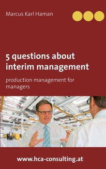 Paperback 5 Questions About Interim Management: Production Management for Managers Book