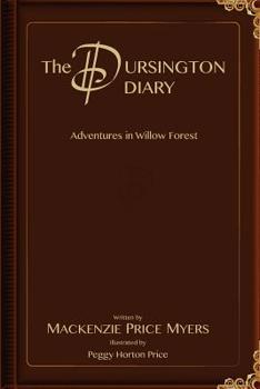 Paperback The Dursington Diary: Adventures in Willow Forest Book