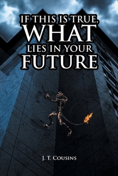 Paperback If This Is True, What Lies in Your Future Book