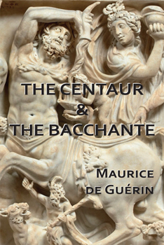 Paperback The Centaur & The Bacchante Book