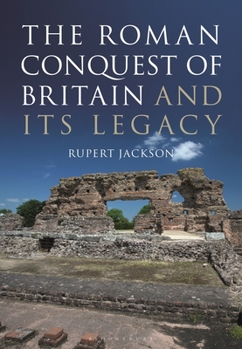 Hardcover The Roman Occupation of Britain and Its Legacy Book