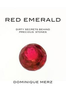 Paperback Red Emerald: Dirty Secrets behind Precious Stones Book