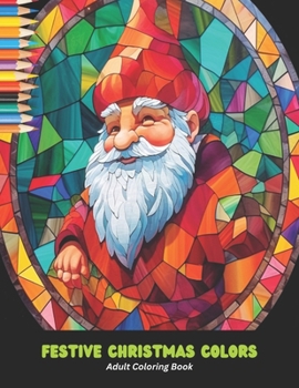 Festive Christmas Colors: Adult Coloring Book,50 Pages, 8.5 x 11 inches