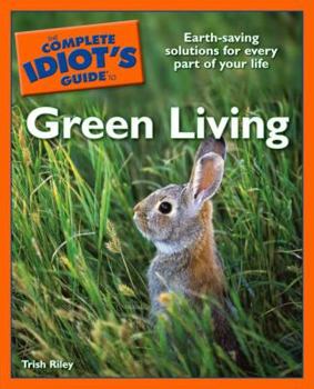 Paperback The Complete Idiot's Guide to Green Living Book