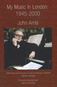 Paperback My Music in London, 1945-2000. John Amis Book