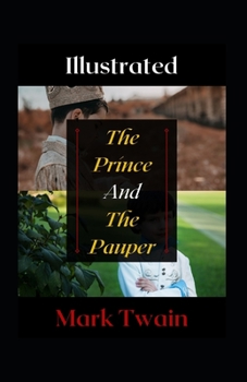 Paperback The Prince and The Pauper Illustrated: Fiction, Action & Adventure Book