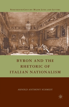 Paperback Byron and the Rhetoric of Italian Nationalism Book