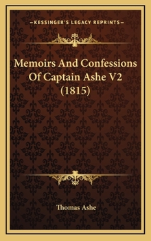 Hardcover Memoirs and Confessions of Captain Ashe V2 (1815) Book