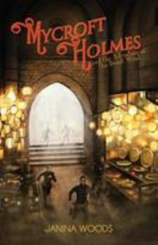 Mycroft Holmes and the Adventure of the Desert Wind - Book #1 of the Mycroft Holmes