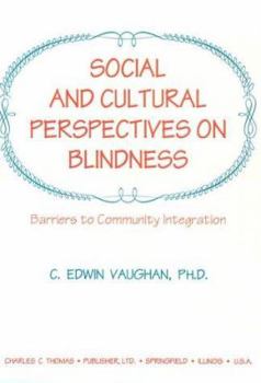 Paperback Social and Cultural Perspectives on Blindness: Barriers to Community Integration Book