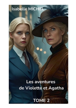 Paperback Les Aventures de Violette et Agatha: Tome 2 [French] Book