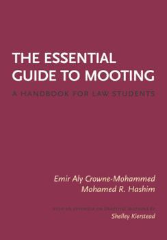 Paperback The Essential Guide to Mooting: A Handbook for Law Students Book