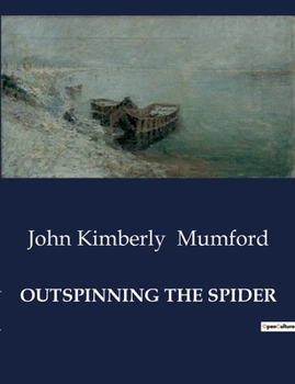 Paperback Outspinning the Spider Book