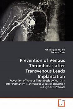 Paperback Prevention of Venous Thrombosis after Transvenous Leads Implantation Book
