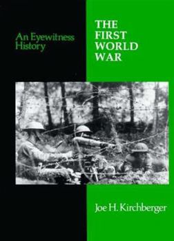 Hardcover The First World War: An Eyewitness History (Eyewitness History Series) Book