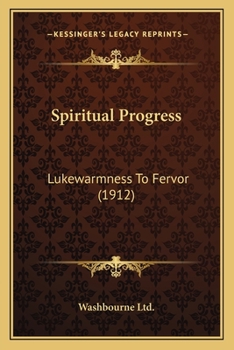 Paperback Spiritual Progress: Lukewarmness To Fervor (1912) Book
