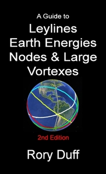 Paperback A guide to Leylines, Earth Energy lines, Nodes & Large Vortexes Book