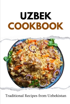 Paperback Uzbek Cookbook: Traditional Recipes from Uzbekistan Book