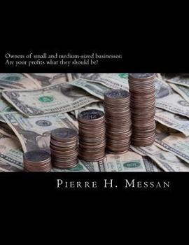 Paperback Owners of small and medium-sized businesses: Are your profits what they should be? Book